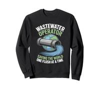 Wastewater Operator Saving The World One Flush At A Time Sweatshirt