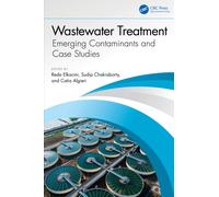 Wastewater Treatment : Emerging Contaminants and Case Studies