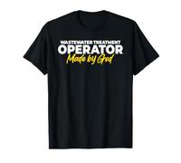 Wastewater Treatment Operator Made By God T-Shirt