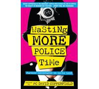 Wasting More Police Time: Further Adventures in La-La Land