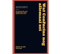 Wat Confucius Nog Allemaal Zei: De Analecten van Confucius: boek 7 - 14