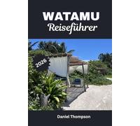 WATAMU REISEFÜHRER 2026: Entdecken Sie Strände, Schnorchelplätze und versteckte Juwelen an Kenias Swahili-Küste