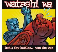 Watashi Wa - Lost a Few Battles But Won T