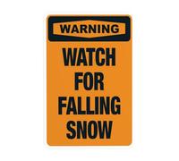 Watch For Falling Snow With Symbol Metal Warning Sign with Easy Install for Indoor Outdoor Security, Business Office Home Garden Street Decor 20 x 30 cm