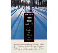 Watch for the Light : Readings for Advent and Christmas