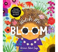 Watch Me Bloom: A Bouquet of Haiku Poems for Budding Naturalists