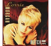Watch Me by Morgan, Lorrie (1992) Audio CD