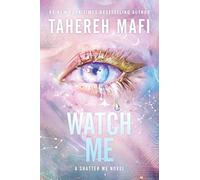 Watch Me (Shatter Me: Series Two)