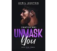 (Watch Me) Unmask You: Volume 3 (Run This Town)