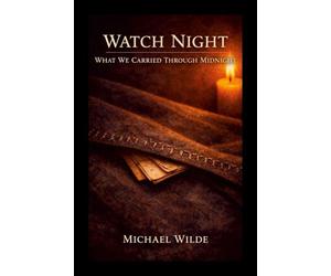 Watch Night: What We Carried Through Midnight