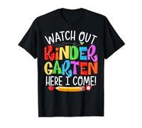 Watch Out Kindergarten Here I Come Back To School T-Shirt