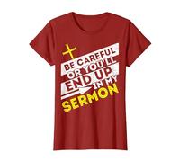 Watch Out Or You Will Be in My Sermon Pastor T-Shirt, Women, Cranberry Red, Large