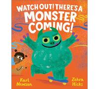 Watch Out! There's a Monster Coming!