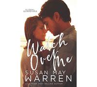 Watch Over Me: 1 (Global Guardians)