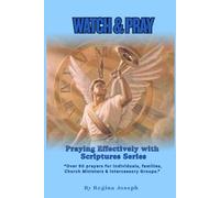 WATCH & PRAY: Praying Effectively with Scriptures Series