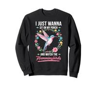Watch The Hummingbirds On My Porch Floral Birdwatching Sweatshirt