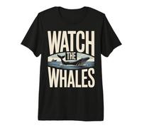 Watch The Whales Whale Watching Tour Premium T-Shirt