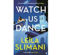 Watch Us Dance: The vibrant new novel from the bestselling author of Lullaby
