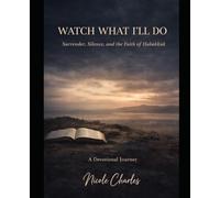 Watch What I'll Do: Surrender, Silence, and the Faith of Habakkuk (Fortress Devotionals)