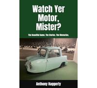 Watch Yer Motor, Mister: The Beautiful Game. The Stories. The Memories.
