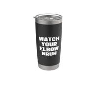 Watch Your Elbow Bruh Funny Beer Pong Referee Fun Party Joke Stainless Steel Insulated Tumbler
