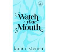 Watch Your Mouth: Special Edition (Kings of the Ice: Special Edition)