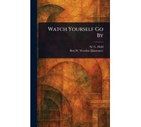 Watch Yourself Go By