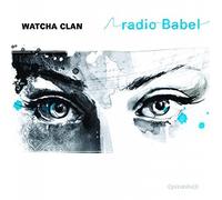 Watcha Clan - radio Babel