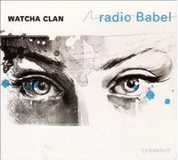 Watcha Clan - Radio Babel [VINYL]