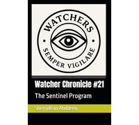 Watcher Chronicle #21: The Sentinel Program