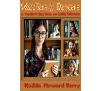 Watchers and Dancers: A Modern-day Take on Louisa May Alcott's Little Women