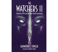 Watchers II: Exploring UFO's and the Near-death Experience