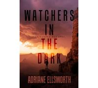 Watchers in the Dark (Grand Canyon Thrillers)