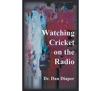 Watching Cricket on the Radio