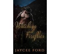 Watching Fireflies: Volume 1 (The Love Bug Series)