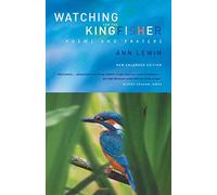 Watching for the Kingfisher: Poems and Prayers