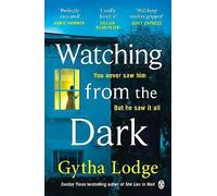 Watching from the Dark: The gripping new crime thriller from the Richard and Judy bestselling author
