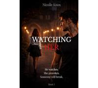 Watching Her: A Dark College Mafia Romance (Obsessed Protector Hero - Book 1) (The Shadow Series)