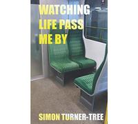 Watching Life Pass Me By