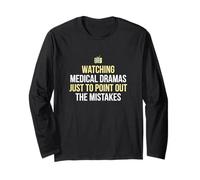 Watching Medical Dramas Pointing Out Mistakes Surgeon Long Sleeve T-Shirt