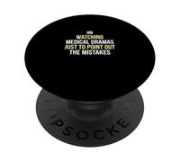 Watching Medical Dramas Pointing Out Mistakes Surgeon PopSockets Adhesive PopGrip