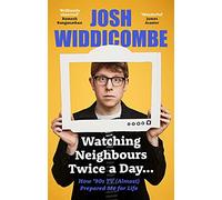 Watching Neighbours Twice a Day...