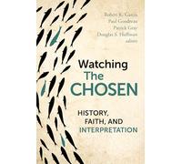 Watching the Chosen: History, Faith, and Interpretation