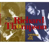 Watching the Dark: The History of Richard Thompson by Richard Thompson (1993-05-04)
