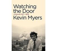 Watching The Door: A Memoir 1971-1978