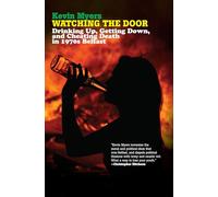 Watching the Door: Drinking Up, Getting Down, and Cheating Death in 1970s Belfast