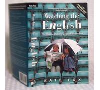 Watching the English: The Hidden Rules of English Behaviour