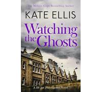 Watching the Ghosts – Book 4 in the Joe Plantagenet series
