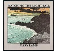 Watching the Night Fall by Lamb,Gary (1991-07-09)