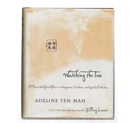 Watching the Tree: A Chinese Daughter Reflects on Hapiness, Tradition and Spiritual Wisdom